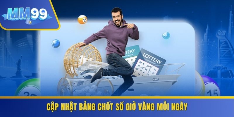 Cập nhật bảng chốt số giờ vàng mỗi ngày
